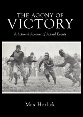【预售】The Agony of Victory: A Fictional Account of Actu