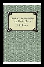 【预售】Ubu Roi, Ubu Cuckolded, and Ubu in Chains