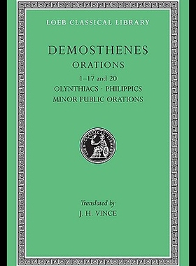 现货 Orations, Volume I: Orations 1-17 and 20: Olynthi
