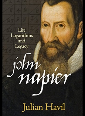 【预售】John Napier: Life, Logarithms, and Legacy