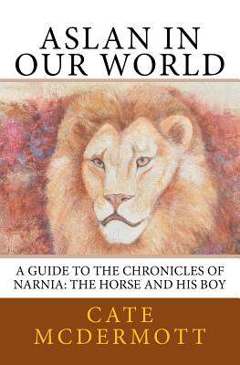 【预售】Aslan in Our World: A Guide to the C... - 封面