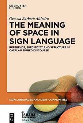 【预售】The Meaning of Space in Sign Language: Referen...