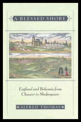 【预售】A Blessed Shore: England and Bohemia from Chaucer 书籍/杂志/报纸 原版其它 原图主图