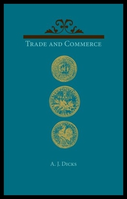 【预售】Trade and Commerce: With Some Account of Our Coin