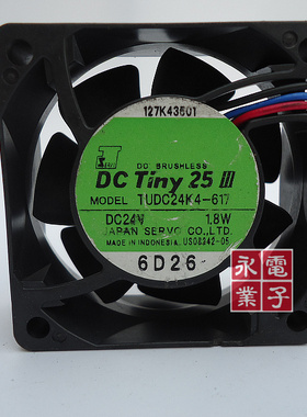 SERVO TUDC24K4-617 24V 1.8W 6025 6CM 3线变频器打印机散热风扇