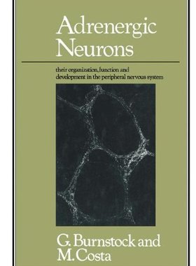 【预订】Adrenergic Neurons: Their Organizati...