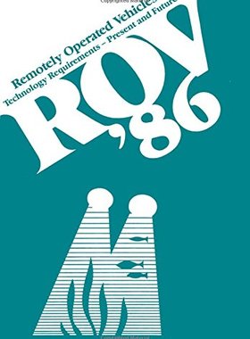 【预订】Rov 86: Remotely Operated Vehicles: ...