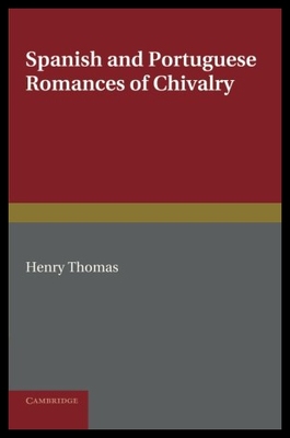 【预售】Spanish and Portuguese Romances of Chivalry: The