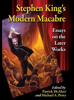 【预售】Stephen King's Modern Macabre: Essays on the Late