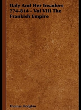 【预售】Italy and Her Invaders 774-814 - Vol VIII the Fra