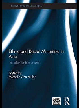 【预售】Ethnic and Racial Minorities in Asia: Inclusion o