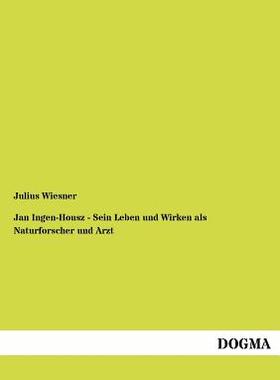 【预售】Jan Ingen-Housz - Sein Leben Und Wir...