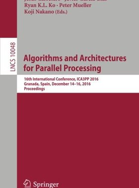【预订】Algorithms and Architectures for Par...