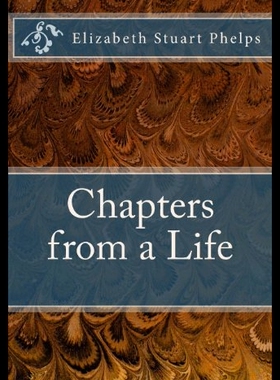 【预售】Chapters from a Life: Elizabeth Stuart Phelps