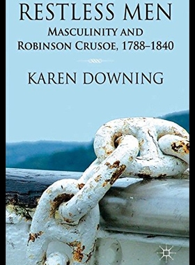 【预售】Restless Men: Masculinity and Robinson Crusoe, 17