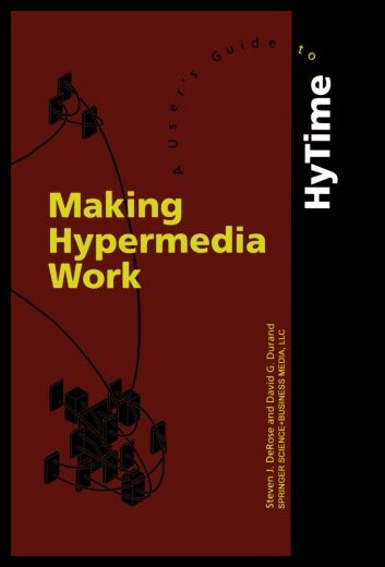 【预售】Making Hypermedia Work: A User S Guide to Hytime