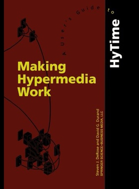 【预售】Making Hypermedia Work: A User S Guide to Hytime