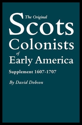 【预售】The Original Scots Colonists of Early America: Su