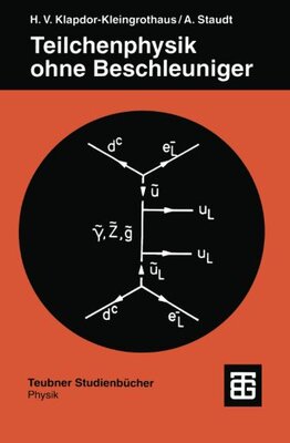 【预售】Teilchenphysik Ohne Beschleuniger