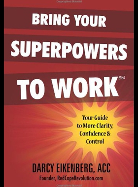 【预售】Bring Your Superpowers to Work: Your Guide to Mor