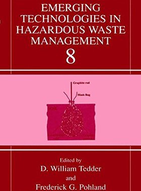 【预售】Emerging Technologies in Hazardous Waste Manag...