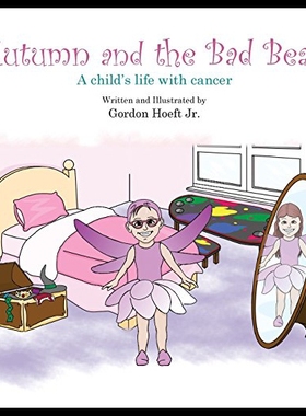 【预售】Autumn and the Bad Bean: A Child's Life with Canc