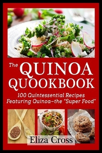 Quinoa The Quookbook 100 Recipes Quintessential 预售