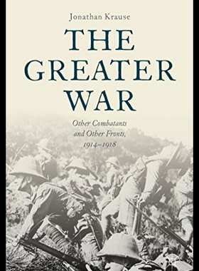 【预售】The Greater War: Other Combatants and Other Front