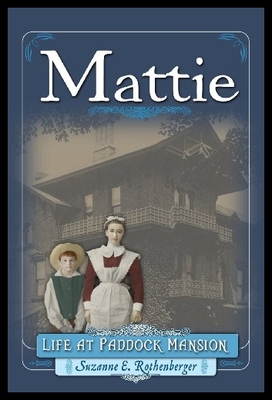 【预售】Mattie: Life at Paddock Mansion