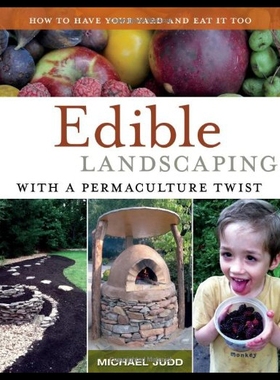 【预售】Edible Landscaping with a Permaculture Twist: How