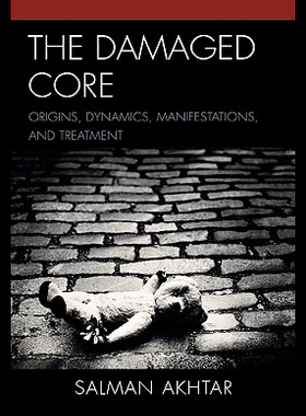 【预售】The Damaged Core: Origins, Dynamics, Manifestatio