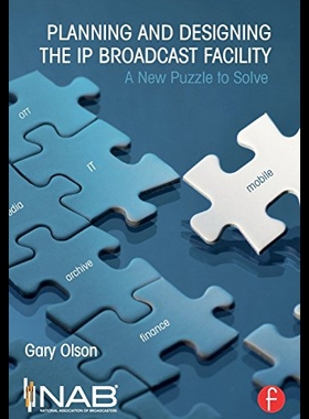 【预售】Planning and Designing the IP Broadcast Facility: