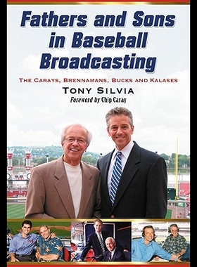 【预售】Fathers and Sons in Baseball Broadcasting: The Ca