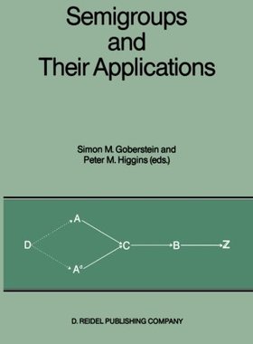 【预订】Semigroups and Their Applications: P...