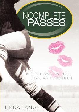 【预售】Incomplete Passes: Reflections on Life, Love, ...