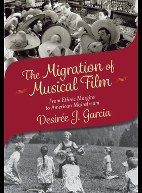 【预售】The Migration of Musical Film: From Ethnic Margin