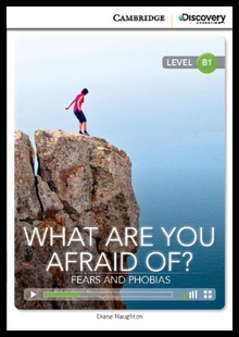 you What of? with and Discovery Access Cambridge Book Afraid Fears Intermediate are Online 预售 Phobias