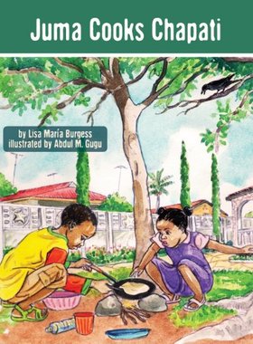 【预售】Juma Cooks Chapati: The Tanzania Juma Stories