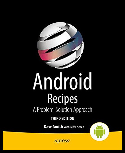 【预售】Android Recipes: A Problem-Solution Approach
