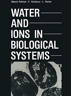 【预订】Water and Ions in Biological Systems