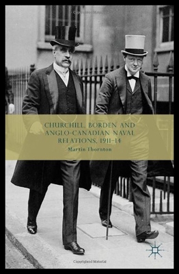 【预售】Churchill, Borden and Anglo-Canadian...