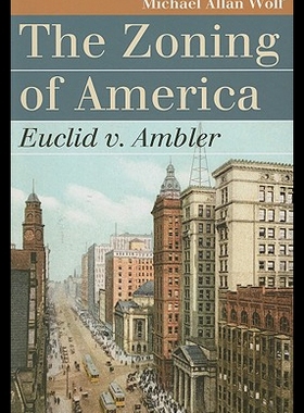 【预售】The Zoning of America: Euclid V. Ambler