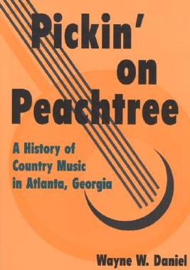 【预售】Pickin' on Peachtree: A History of C...