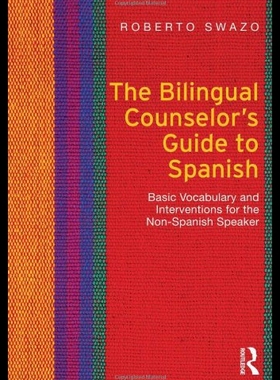 【预售】The Bilingual Counselor's Guide to Spanish: Basic