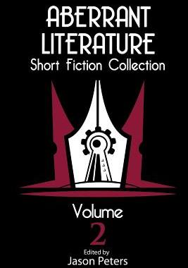 【预售】Aberrant Literature Short Fiction Co...