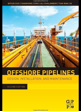 【预售】Offshore Pipelines: Design, Installation, and Mai
