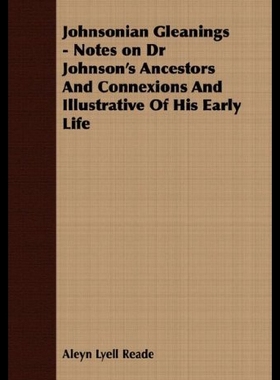 【预售】Johnsonian Gleanings - Notes on Dr Johnson's Ance