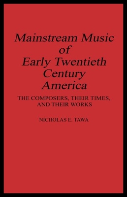 【预售】Mainstream Music of Early Twentieth Century Ameri
