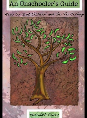 【预售】An Unschooler's Guide: How to Quit School and Go