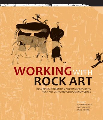 【预售】Working with Rock Art: Recording, Presenting a...